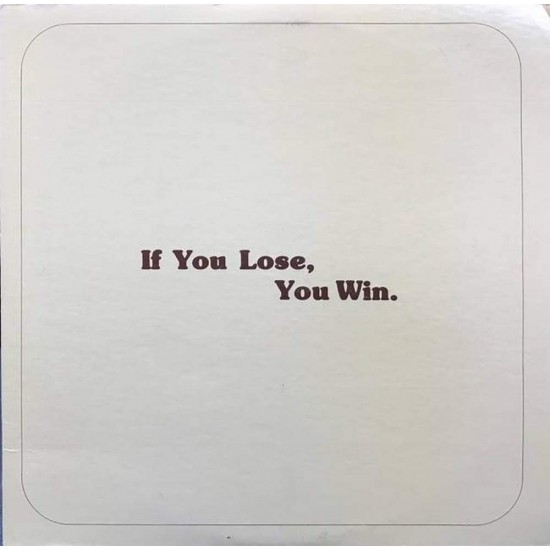 Пластинка Kent Kilbourne If You Lose, You Win